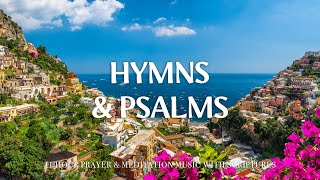 HYMNS amp PSALMS  Instrumental Worship Music to Help Stop Overthinking  Christian Harmonies [upl. by Land470]