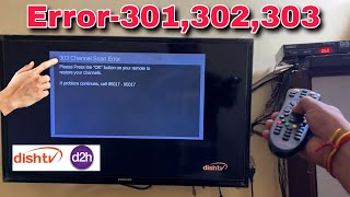 Dish Tv 303 Channel Scan Error  301 Signal Not Found Dish Tv  Dish Tv 302 Error  Dish Tv Setting [upl. by Ronn971]