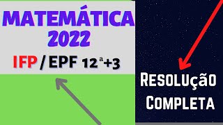 Resolução de Exame de Matemática IFP 2022 [upl. by Hancock]