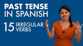 Learn Spanish 15 Past Tense Irregular Verbs [upl. by Arrad]