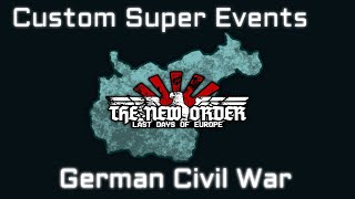 TNO  German Civil War  Custom Super Events [upl. by Karlene]