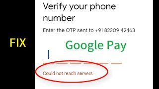 How to fix Could not reach servers google pay  Gpay error verify phone number  OTP problem [upl. by Mafalda]