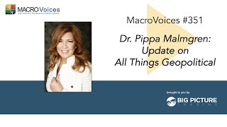 MacroVoices 351 Dr Pippa Malmgren Update on All Things Geopolitical [upl. by Ruon43]