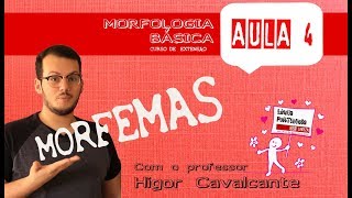 MORFOLOGIA BÁSICA AULA 4  MORFEMAS [upl. by Celina]