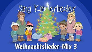 WeihnachtsliederMix 3  Weihnachtslieder zum Mitsingen  Sing Kinderlieder [upl. by Eyar]