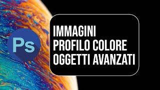 ADOBE PHOTOSHOP 2024 usa gli oggetti avanzati per non rovinare le tue immagini [upl. by Reeves535]