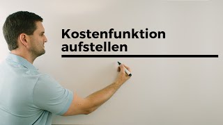 Kostenfunktion aufstellen Anwendungsbeispiel Berufskolleg Wirtschaft Verwaltung Mathevideo [upl. by Emmalyn226]