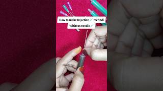 How to make Injection💉Syringe Mehndi Cone injection heena cone mehndi injectionmehndi [upl. by Edra]