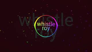 Roy whistle ringtone [upl. by Zennie]