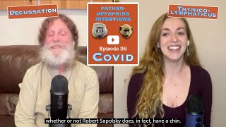 36 COVID Decussation Thymicolymphaticus  Robert Sapolsky FatherOffspring Interviews [upl. by Lamar]