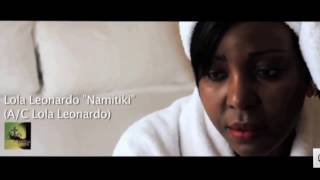 Lola Leonardo  Namitiki [upl. by Leyes]