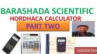 BARASHADA CALCULATOR  INTRODUCTION  PART TWO  KAFAAIIDEYSI WACAN [upl. by Stace]