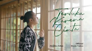 TERLUKA KARENA CINTA  ZINIDIN ZIDAN OFFICIAL VIDEO [upl. by Pallua]