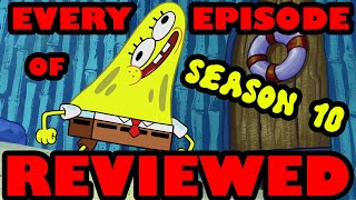 Every SpongeBob Season 10 Episode Reviewed [upl. by Anwahsiek497]