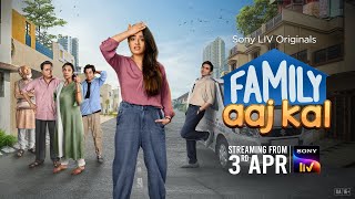 Family Aaj Kal  Official Trailer  Streaming on 3rd April  Sony LIV [upl. by Atisor]