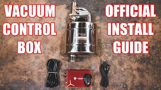 Valvetronic Designs Vacuum Control Box Install Guide [upl. by Elimac]