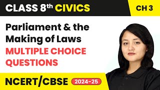 Parliament and the Making of Laws  Multiple Choice Questions  Class 8 Civics Ch 3  CBSE 202425 [upl. by Janine988]