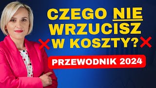 Koszty niepodatkowe Czego NIE można wrzucić w KOSZTY uzyskania przychodu NKUP [upl. by Skolnik526]