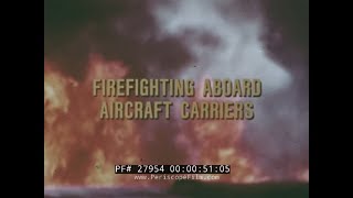 FIRE FIGHTING ABOARD AIRCRAFT CARRIERS US NAVY TRAINING FILM 27954 [upl. by Lyrahc904]