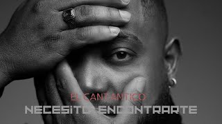 El Cantantico  Necesito Encontrarte Video Oficial [upl. by Aay409]