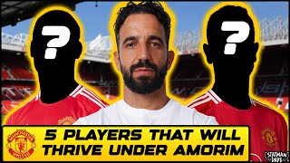 5 Man Utd Players Who Will THRIVE Under Ruben Amorim [upl. by Gefell452]