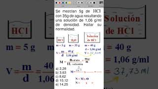 Se mezclan 5g de HCl con 35g de agua resultando una solución de 106 gml químicaclases quimica [upl. by Orest]