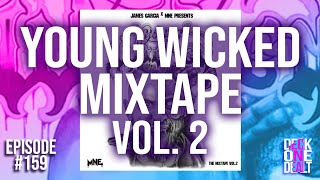 Young Wicked Mixtape Vol 2  Episode 159 [upl. by Susejedesoj]