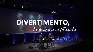 Divertimento la música explicada  CaixaForum [upl. by Ttesil]