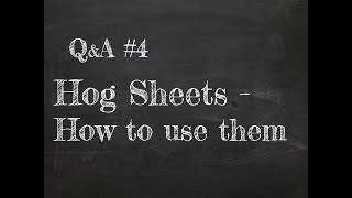 QampA 4  Hog Sheets  how to use them [upl. by Minnaminnie]