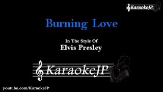 Burning Love Karaoke  Elvis Presley [upl. by Aliel]