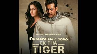 Saiyaara main saiyaara  Ek Tha Tiger  full song mp3  Salman Khan films best songs edited version [upl. by Kcirej]