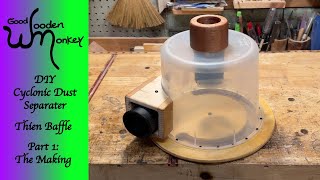 DIY Cyclonic Dust Separator with a Thien Baffle Part 1 The Making [upl. by Pine951]