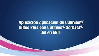 CUTIMED  Aplicación de Cutimed Siltec Plus con Cutimed Sorbact Gel en EEII [upl. by Jevon]