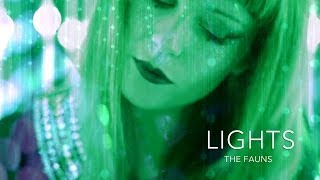 THE FAUNS  LIGHTS OFFICIAL VIDEO [upl. by Boccaj370]