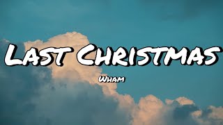 Last Christmas  Wham  Lyrics Version [upl. by Currey287]