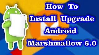 How To Install Upgrade Android 60 Marshmallow on Phone or Tablet  CyanogenMod CM 130 ROM [upl. by Rolat]