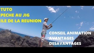 TUTO Pêche au JIG a lile de la REUNION au BORD [upl. by Whyte452]