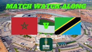 MOROCCO vs TANZANIA  Match Watch Along [upl. by Rhtaeh949]