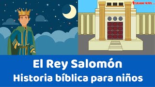 El Rey Salomón  Historia bíblica para niños [upl. by Odareg]