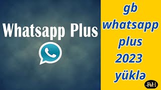 gb whatsapp plus yukle 2023 son versiya [upl. by Elston194]