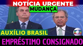 EM PRIMEIRA MÃO EMPRÉSTIMO CONSIGNADO DO AUXÍLIO BRASIL MUDANÇA OFICIAL COMUNICADO URGENTE [upl. by Noramac]