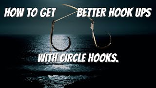 How to get better hook ups with CIRCLE HOOKS [upl. by Gnilhsa14]