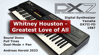 Yamaha DX7 IIFD Sound Demo  Full Tines  Whitney Houston  Greatest Love of All  Andreas Herold [upl. by Bust]