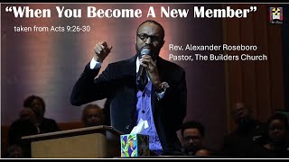 When You Become A New Member  Rev Alexander Roseboro newmember [upl. by Htelimay]