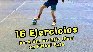 quot16 Ejercicios para Ser un Jugador de Alto Nivel en Fútbol Salaquot [upl. by Eiggem]