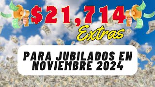 2171400 EXTRAS PARA JUBILADOS Y PENSIONADOS A PARTIR DE NOVIEMBRE DEL 2024 [upl. by Bertilla]