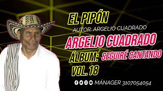 El Pipon Argelio cuadrado 2025 [upl. by Rekab]