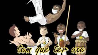 tem que ter axe musica de capoeira [upl. by Demitria]