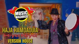 Haja Hamdaoui Hiya Hiya Version House Remix 2024 [upl. by Saidnac]