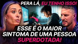 ENTENDA DE FATO O QUE É SUPERDOTAÇÃO PSICÓLOGA EXPLICA [upl. by Rabah]